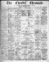 Chester Chronicle Saturday 14 February 1880 Page 1