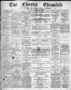 Chester Chronicle Saturday 28 February 1880 Page 1
