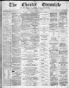 Chester Chronicle Saturday 13 November 1880 Page 1
