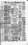 Chester Chronicle Saturday 18 June 1881 Page 1