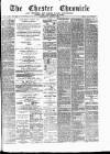 Chester Chronicle Wednesday 05 April 1882 Page 1