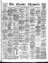 Chester Chronicle Saturday 26 August 1882 Page 1