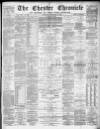 Chester Chronicle Saturday 17 February 1883 Page 1