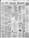 Chester Chronicle Saturday 12 July 1884 Page 1