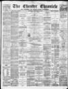 Chester Chronicle Saturday 20 September 1884 Page 1