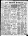 Chester Chronicle Saturday 21 March 1885 Page 1