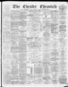 Chester Chronicle Saturday 27 June 1885 Page 1