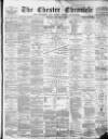 Chester Chronicle Saturday 20 February 1886 Page 1