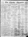 Chester Chronicle Saturday 20 March 1886 Page 1