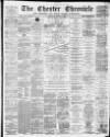 Chester Chronicle Saturday 24 April 1886 Page 1