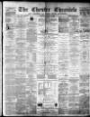 Chester Chronicle Saturday 26 March 1887 Page 1