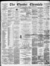 Chester Chronicle Saturday 31 March 1888 Page 1