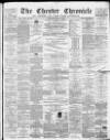 Chester Chronicle Saturday 19 May 1888 Page 1