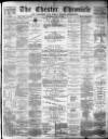 Chester Chronicle Saturday 28 July 1888 Page 1