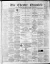 Chester Chronicle Saturday 25 January 1890 Page 1