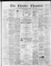 Chester Chronicle Saturday 19 April 1890 Page 1
