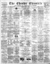 Chester Chronicle Saturday 11 March 1893 Page 1
