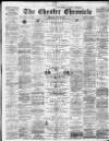 Chester Chronicle Saturday 23 April 1898 Page 1