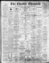 Chester Chronicle Saturday 11 February 1899 Page 1