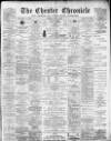 Chester Chronicle Saturday 27 May 1899 Page 1