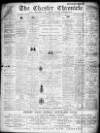 Chester Chronicle Saturday 22 April 1905 Page 1