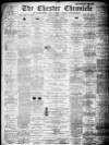 Chester Chronicle Saturday 17 March 1906 Page 1