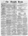 Morpeth Herald Saturday 25 January 1862 Page 1