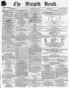 Morpeth Herald Saturday 17 May 1862 Page 1