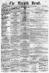Morpeth Herald Saturday 12 November 1864 Page 1