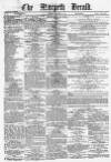Morpeth Herald Saturday 10 December 1864 Page 1