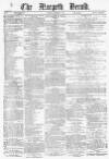 Morpeth Herald Saturday 31 December 1864 Page 1