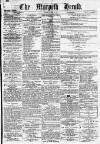 Morpeth Herald Saturday 10 June 1865 Page 1