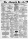 Morpeth Herald Saturday 29 January 1876 Page 1