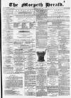 Morpeth Herald Saturday 15 March 1879 Page 1