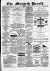 Morpeth Herald Saturday 31 July 1880 Page 1