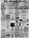 Morpeth Herald Saturday 21 March 1885 Page 1