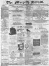 Morpeth Herald Saturday 13 March 1886 Page 1