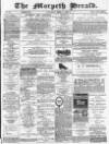 Morpeth Herald Saturday 09 April 1887 Page 1