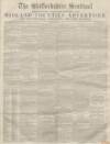 Staffordshire Sentinel Saturday 21 April 1855 Page 1