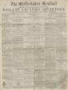 Staffordshire Sentinel Saturday 15 December 1855 Page 1
