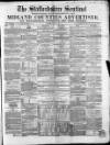 Staffordshire Sentinel Saturday 12 July 1856 Page 1