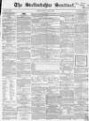 Staffordshire Sentinel Saturday 30 June 1860 Page 1