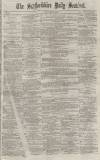 Staffordshire Sentinel Friday 08 May 1874 Page 1