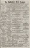 Staffordshire Sentinel Monday 11 May 1874 Page 1