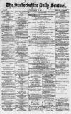 Staffordshire Sentinel Friday 16 March 1877 Page 1