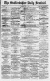Staffordshire Sentinel Thursday 03 May 1877 Page 1