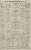 Staffordshire Sentinel Tuesday 22 January 1878 Page 1