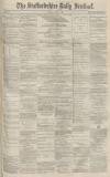 Staffordshire Sentinel Monday 01 July 1878 Page 1