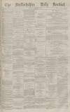 Staffordshire Sentinel Thursday 09 September 1880 Page 1