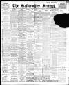 Staffordshire Sentinel Monday 01 November 1897 Page 1